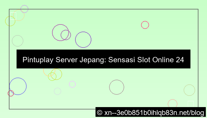 gambar pintuplay server jepang online 24 jam