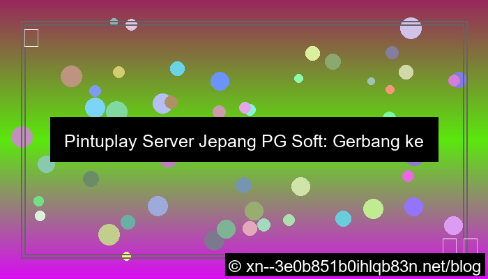 pintuplay server jepang pg soft