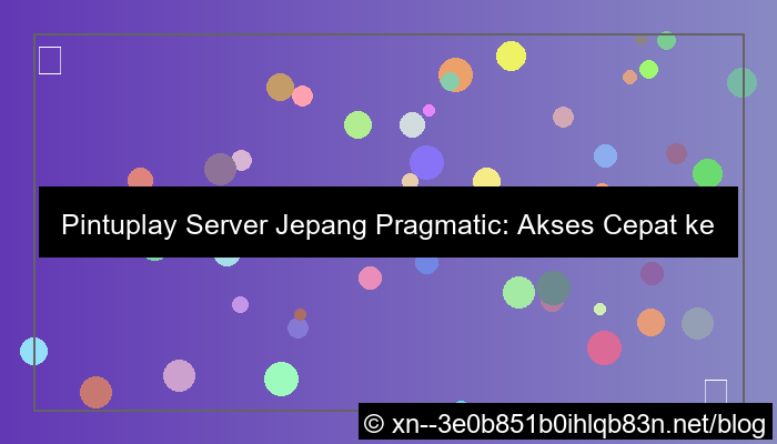 pintuplay server jepang pragmatic