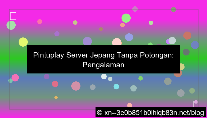 desain pintuplay server jepang tanpa potongan