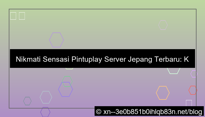 desain pintuplay server jepang terbaru