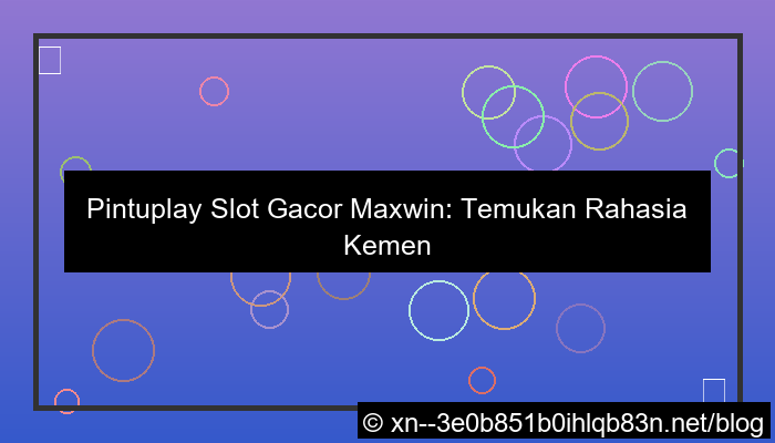 gambar pintuplay slot gacor maxwin