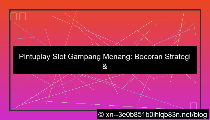 desain pintuplay slot gampang menang
