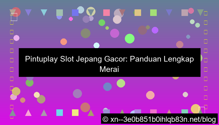 pintuplay slot jepang gacor