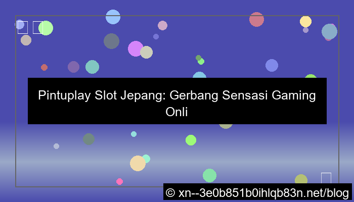 pintuplay slot jepang