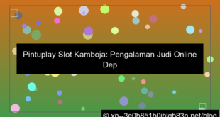 pintuplay slot kamboja deposit dana