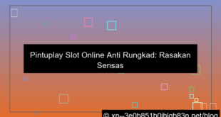 pintuplay slot online anti rungkad