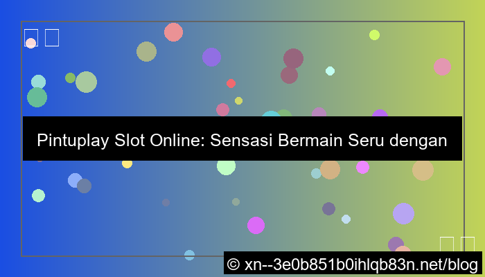 grafik pintuplay slot online minimal deposit