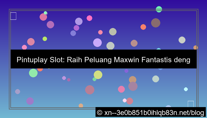 gambar pintuplay slot peluang maxwin