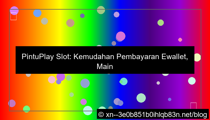 grafik pintuplay slot pembayaran ewallet