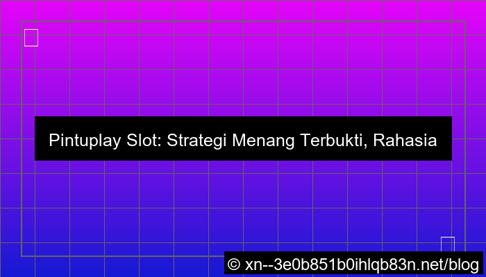 visual pintuplay slot strategi menang