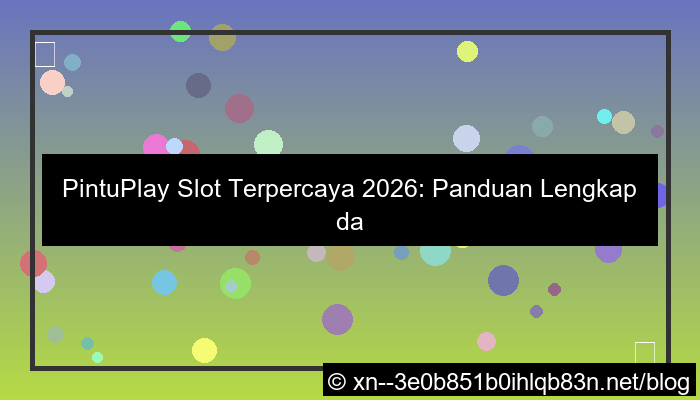 pintuplay slot terpercaya 2026