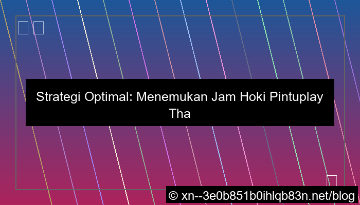 desain pintuplay thailand jam hoki