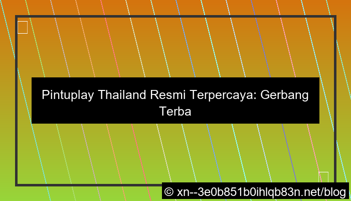 gambar pintuplay thailand resmi terpercaya