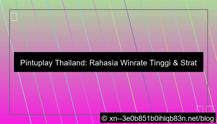 pintuplay thailand winrate tinggi