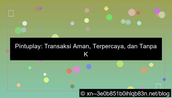 visual pintuplay transaksi aman