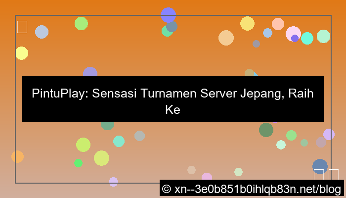 pintuplay turnamen server jepang