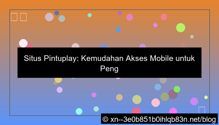 situs pintuplay akses mobile