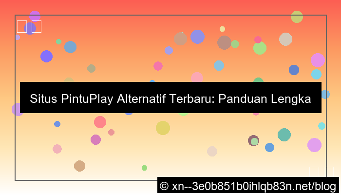 situs pintuplay alternatif terbaru