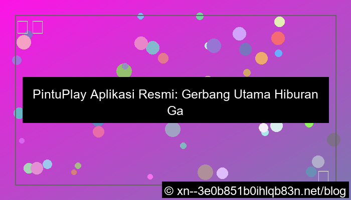 visual situs pintuplay aplikasi resmi