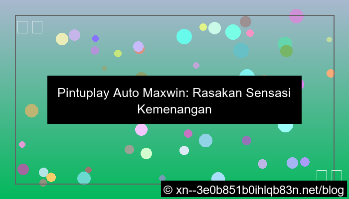 desain situs pintuplay auto maxwin