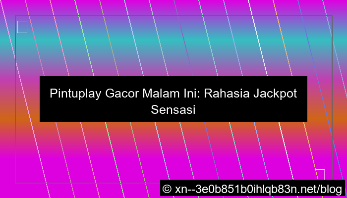 gambar situs pintuplay gacor malam ini