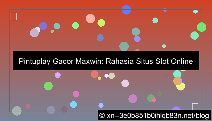 situs pintuplay gacor maxwin