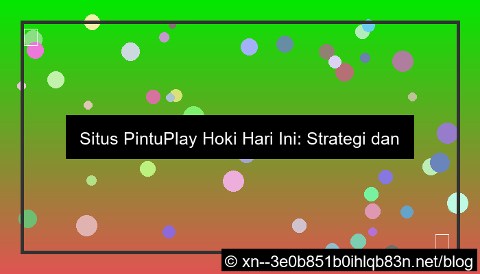 gambar situs pintuplay hoki hari ini