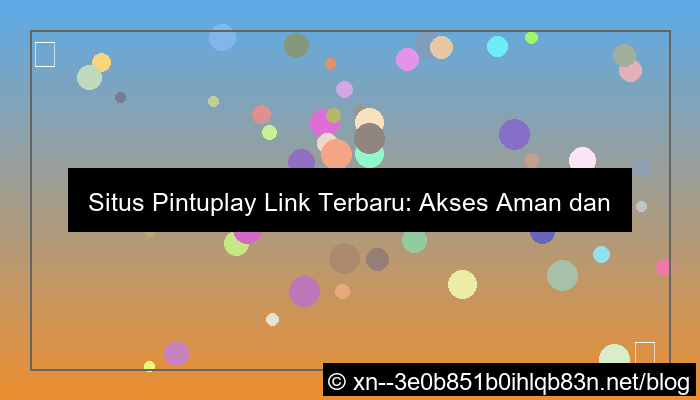 situs pintuplay link terbaru