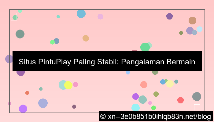 ilustrasi situs pintuplay paling stabil