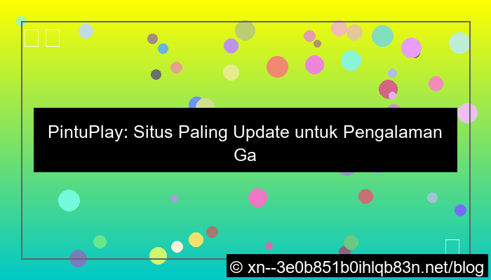 visual situs pintuplay paling update