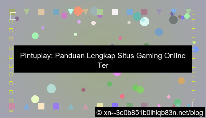 gambar situs pintuplay panduan lengkap