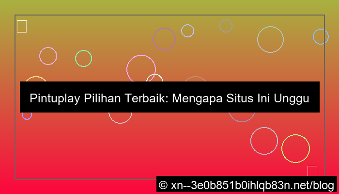 situs pintuplay pilihan terbaik