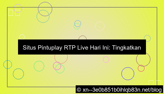grafik situs pintuplay rtp live hari ini