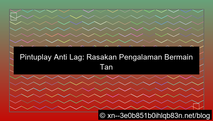 grafik situs pintuplay tanpa gangguan