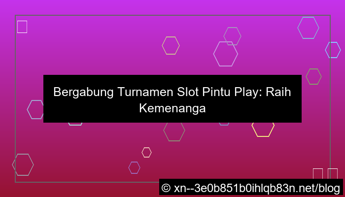 turnamen slot pintu play