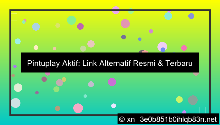 link alternatif pintuplay aktif
