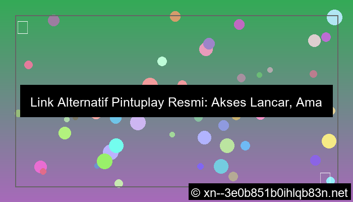 ilustrasi link alternatif pintuplay resmi
