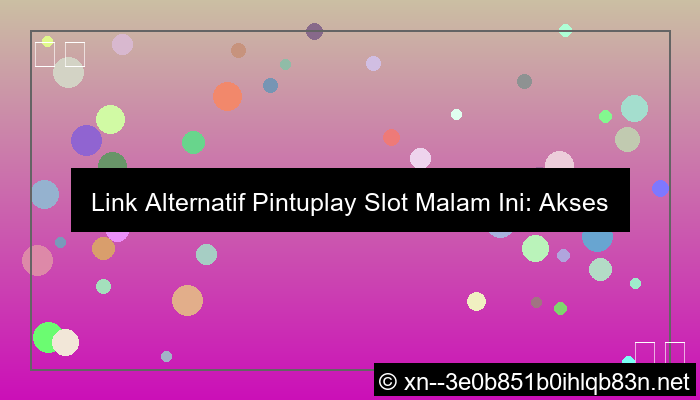 gambar link alternatif pintuplay slot malam ini