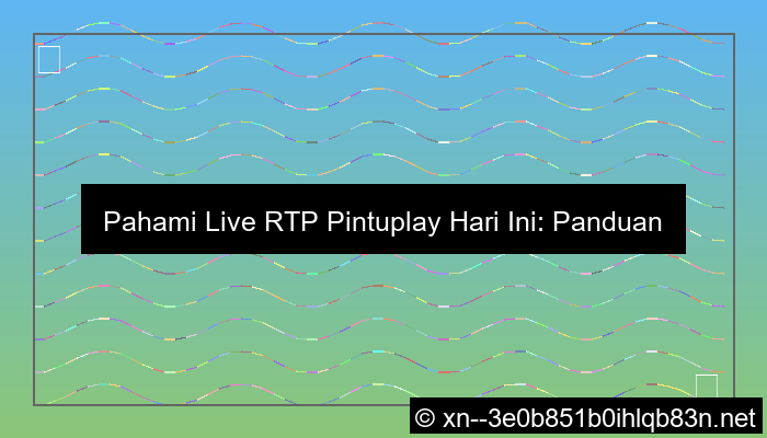 visual live rtp pintuplay hari ini