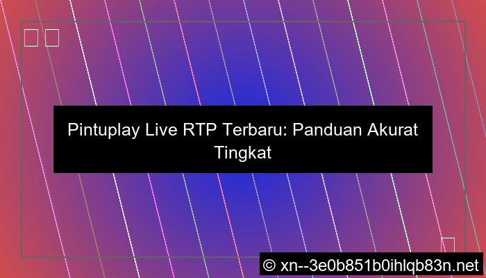 gambar live rtp pintuplay terbaru