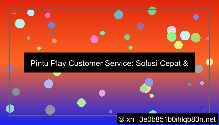 gambar pintu play customer service