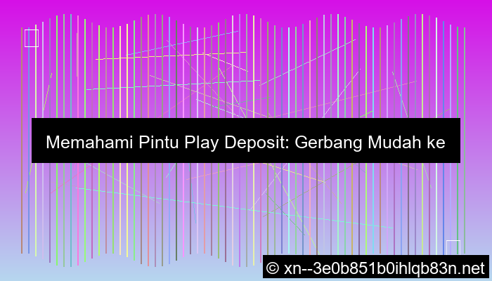 pintu play deposit