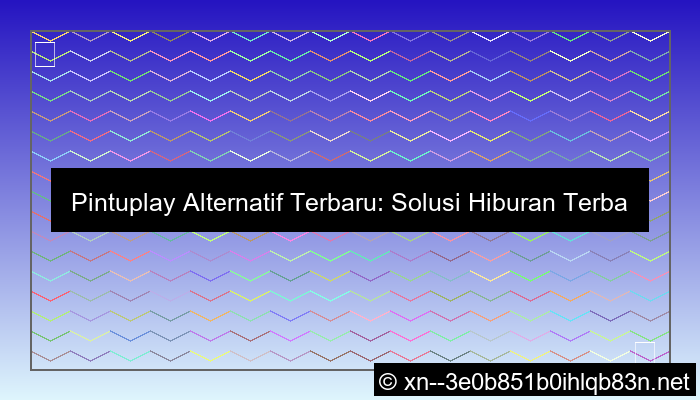 pintuplay alternatif terbaru