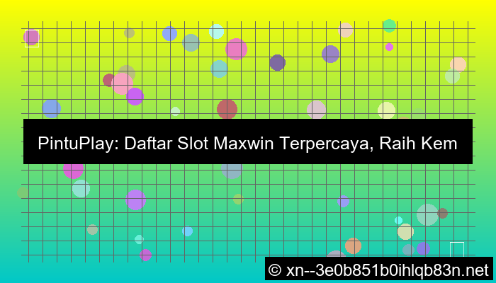 pintuplay daftar slot maxwin