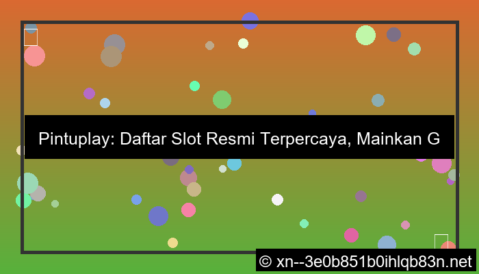 pintuplay daftar slot resmi