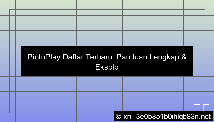 pintuplay daftar terbaru