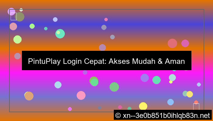 pintuplay login cepat