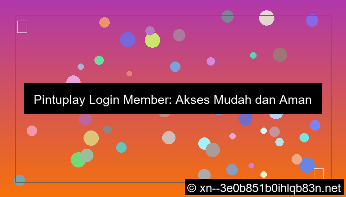 desain pintuplay login member