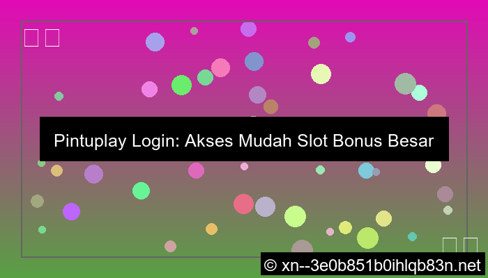 grafik pintuplay login slot bonus besar